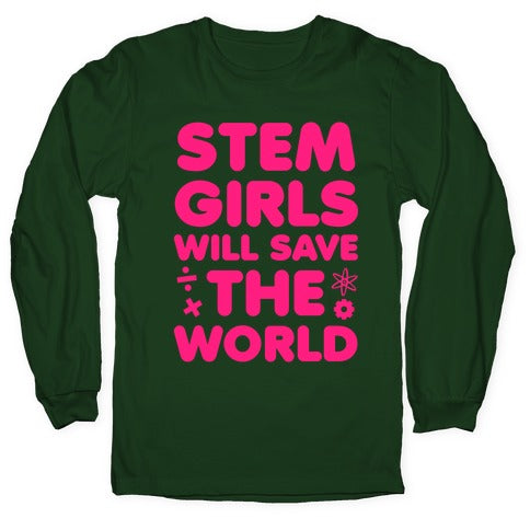 Stem Girls Will Save the World (Pink) Longsleeve Tee